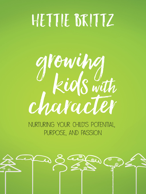 Title details for Growing Kids with Character by Hettie Brittz - Available